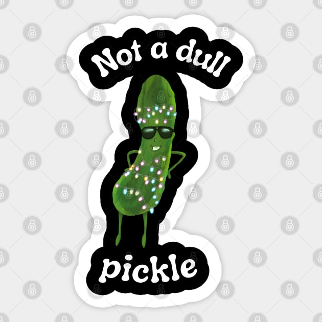 Funny Pickle With Christmas Lights | Not a Dull Pickle Sticker by Suneldesigns